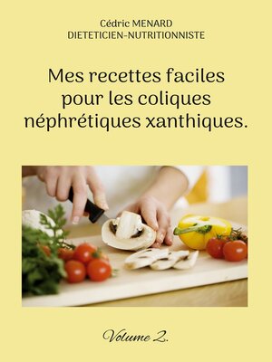 cover image of Mes recettes faciles pour les coliques néphrétiques xanthiques.